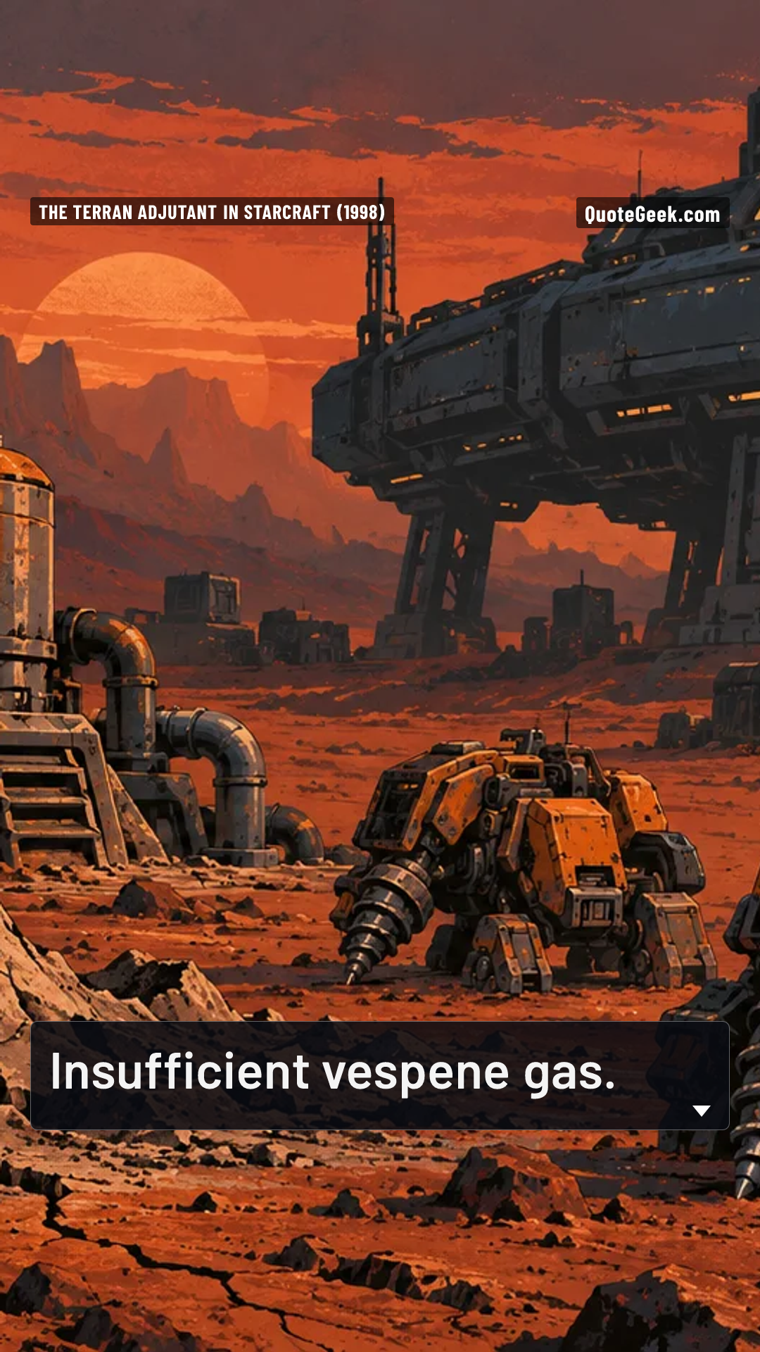 “Insufficient vespene gas.” — The Terran adjutant in StarCraft (1998) · StarCraft. Illustrated QuoteGeek card.