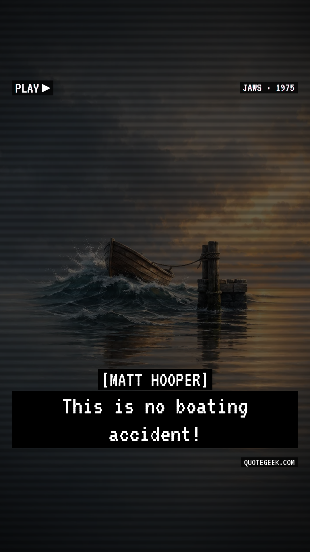 “This is no boating accident!” — Matt Hooper · Jaws. Illustrated QuoteGeek card.