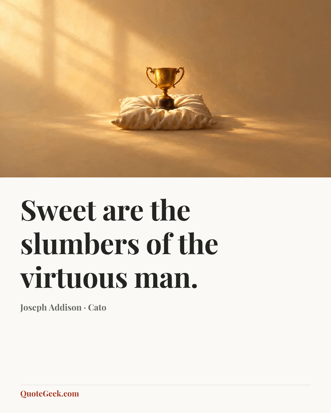 “Sweet are the slumbers of the virtuous man.” — Joseph Addison · Cato. Illustrated QuoteGeek card.