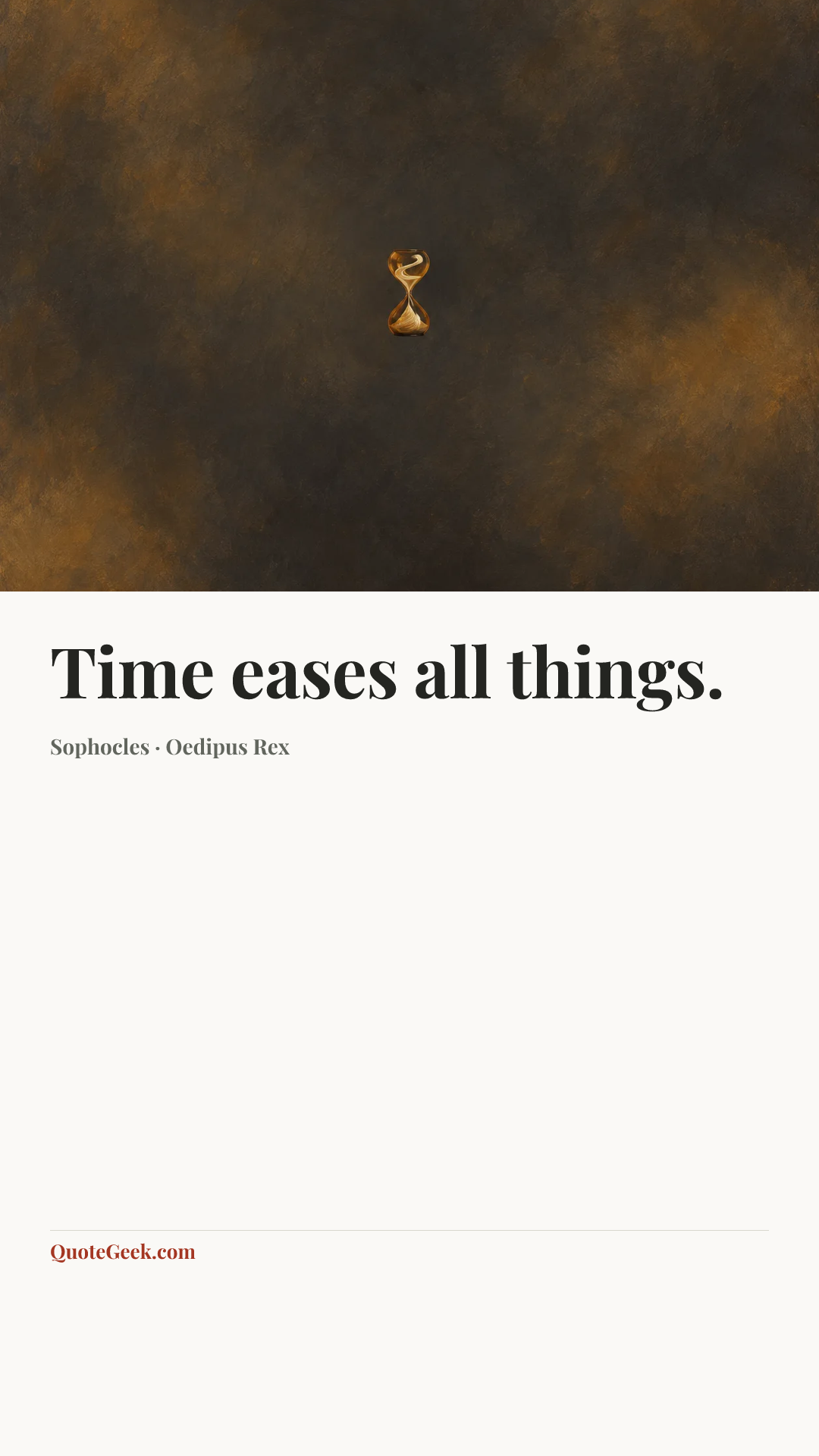 “Time eases all things.” — Sophocles · Oedipus Rex. Illustrated QuoteGeek card.