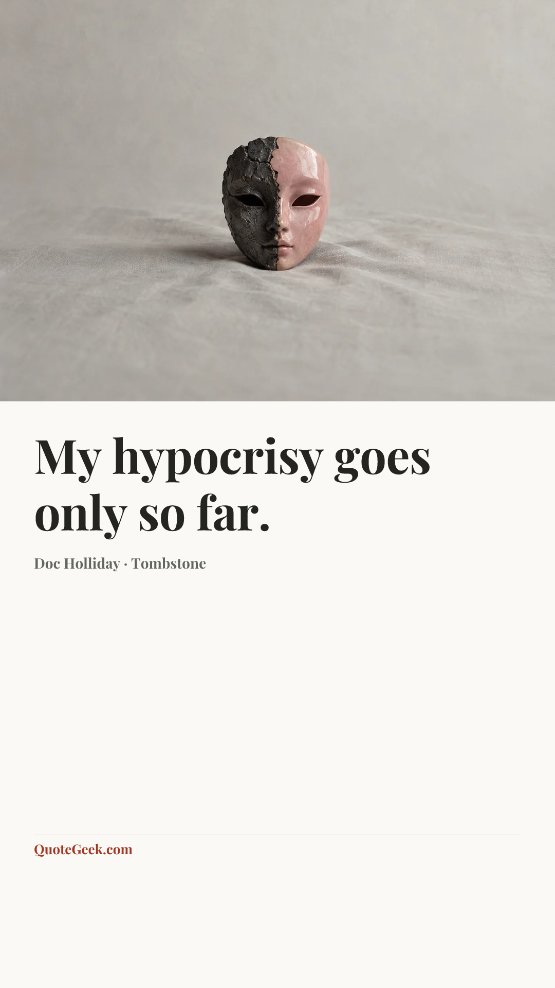 “My hypocrisy goes only so far.” — Doc Holliday · Tombstone. Illustrated QuoteGeek card.