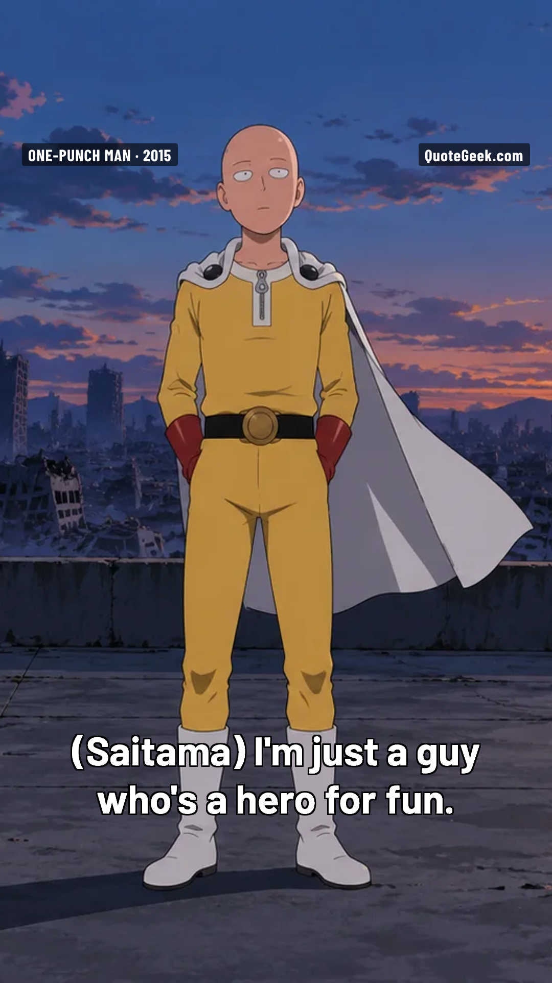 “I'm just a guy who's a hero for fun.” — Saitama · One-Punch Man. Illustrated QuoteGeek card.