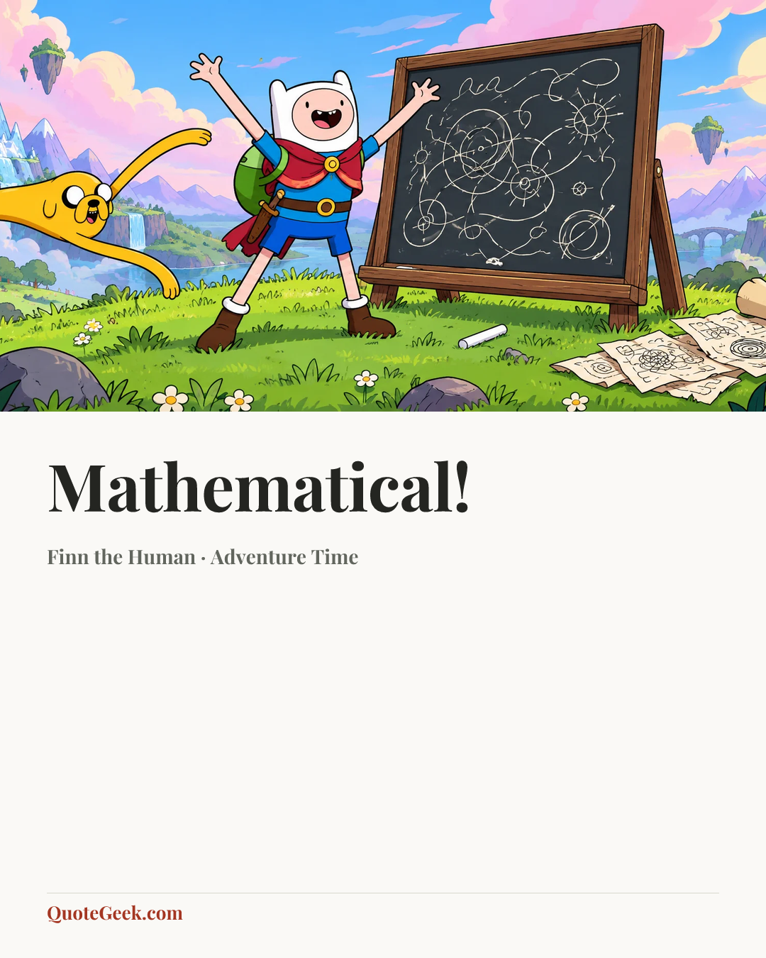 “Mathematical!” — Finn the Human · Adventure Time. Illustrated QuoteGeek card.