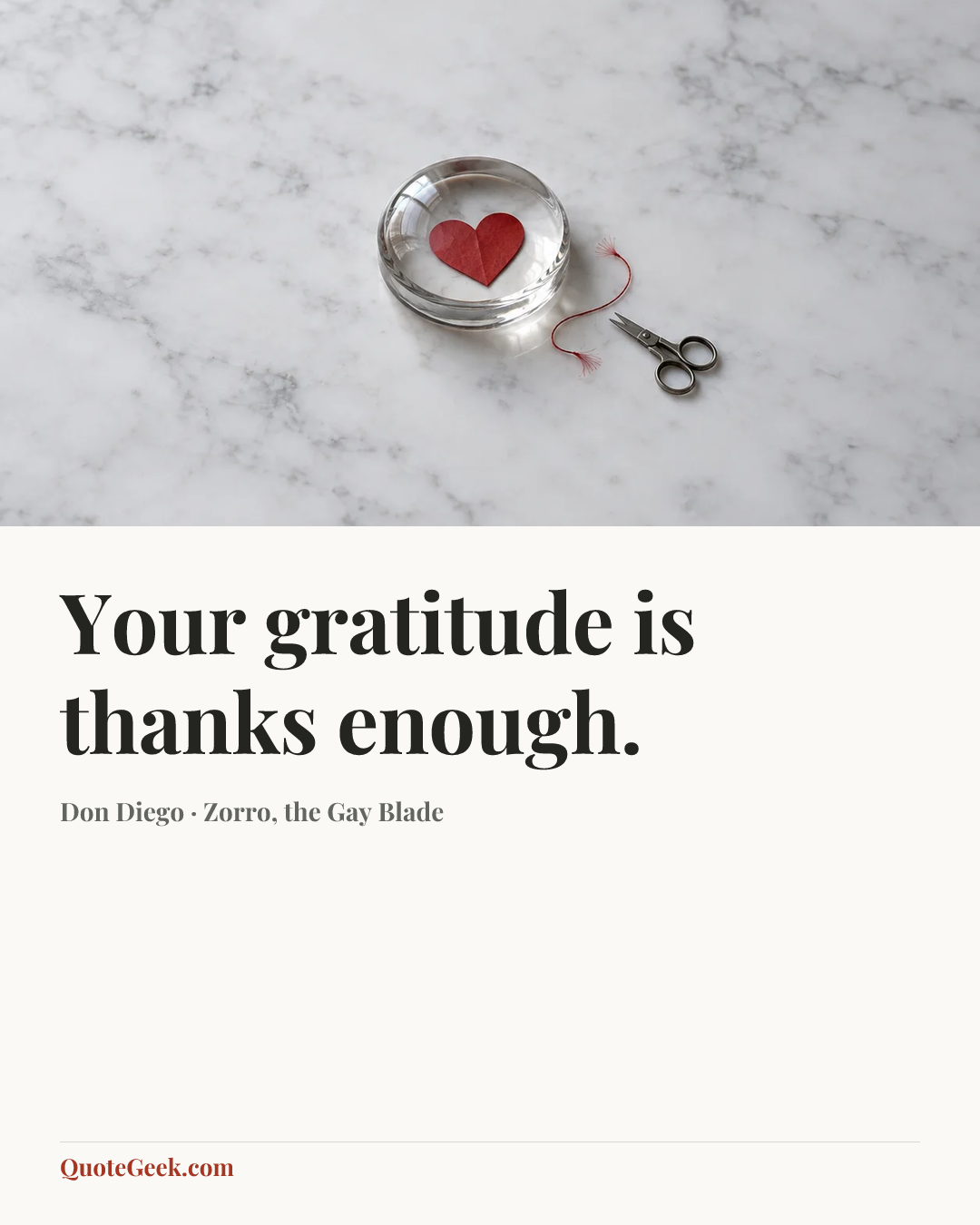 “Your gratitude is thanks enough.” — Don Diego · Zorro, the Gay Blade. Illustrated QuoteGeek card.