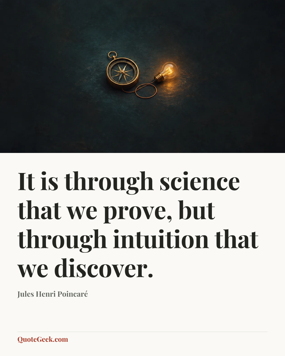 “It is through science that we prove, but through intuition that we discover.” — Jules Henri Poincaré. Illustrated QuoteGeek card.