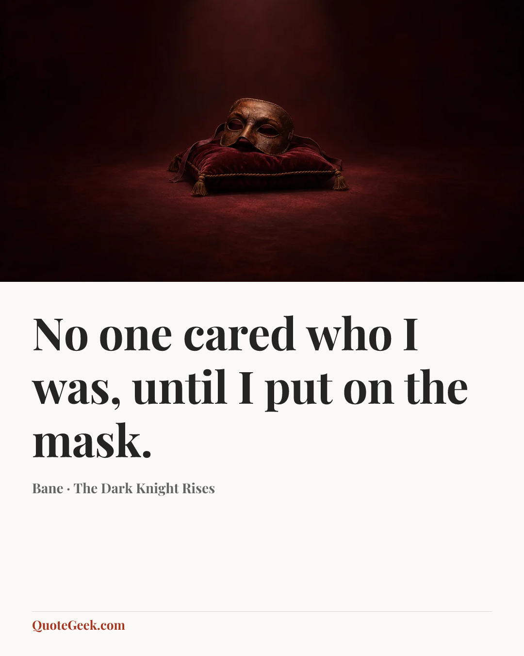 “No one cared who I was, until I put on the mask.” — Bane · The Dark Knight Rises. Illustrated QuoteGeek card.