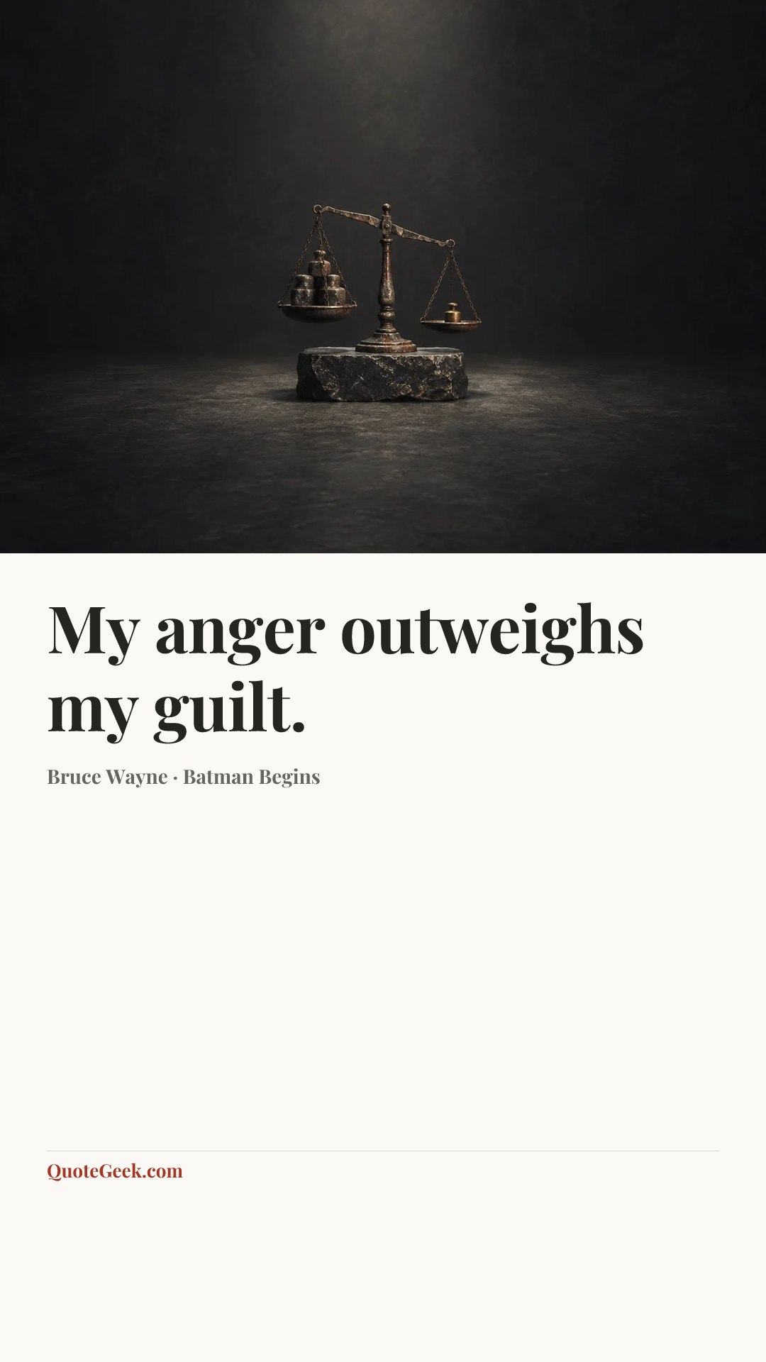 “My anger outweighs my guilt.” — Bruce Wayne · Batman Begins. Illustrated QuoteGeek card.