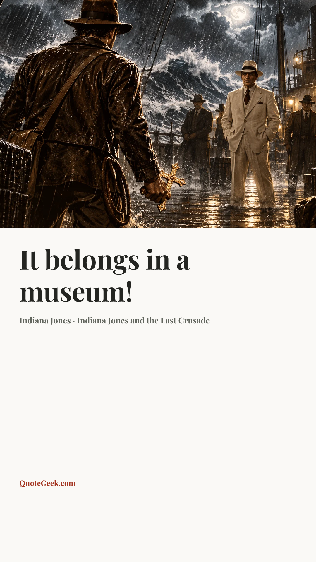 “It belongs in a museum!” — Indiana Jones · Indiana Jones and the Last Crusade. Illustrated QuoteGeek card.
