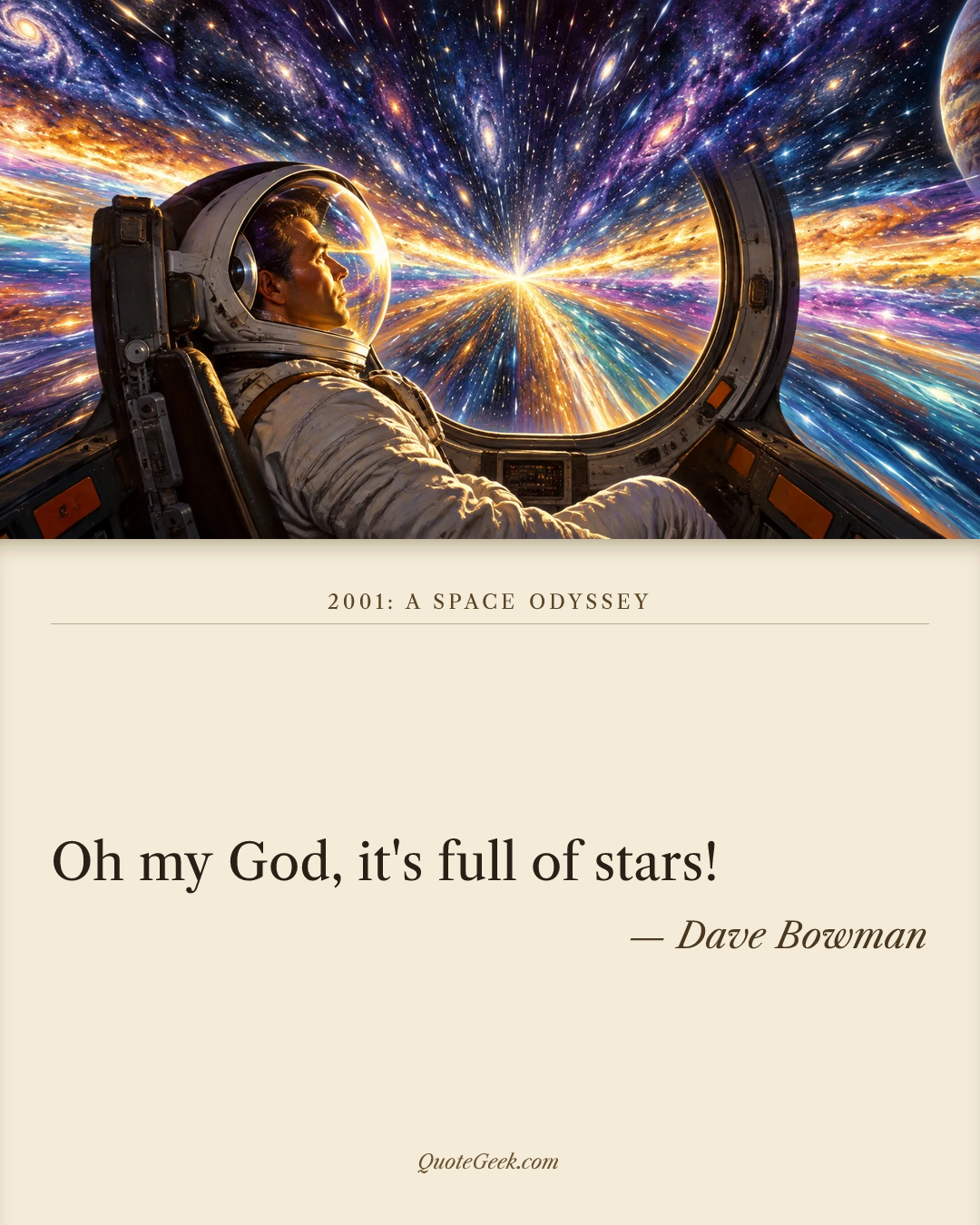 “Oh my God, it's full of stars!” — Dave Bowman · 2001: A Space Odyssey. Illustrated QuoteGeek card.