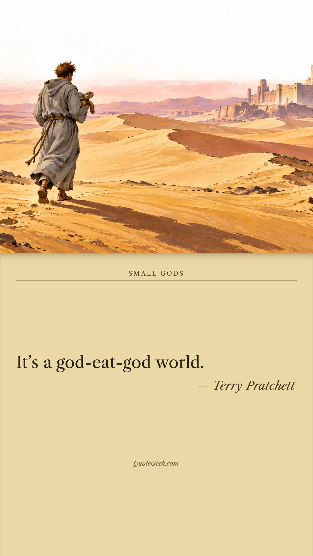 “It’s a god-eat-god world.” — Terry Pratchett · Small Gods. Illustrated QuoteGeek card.