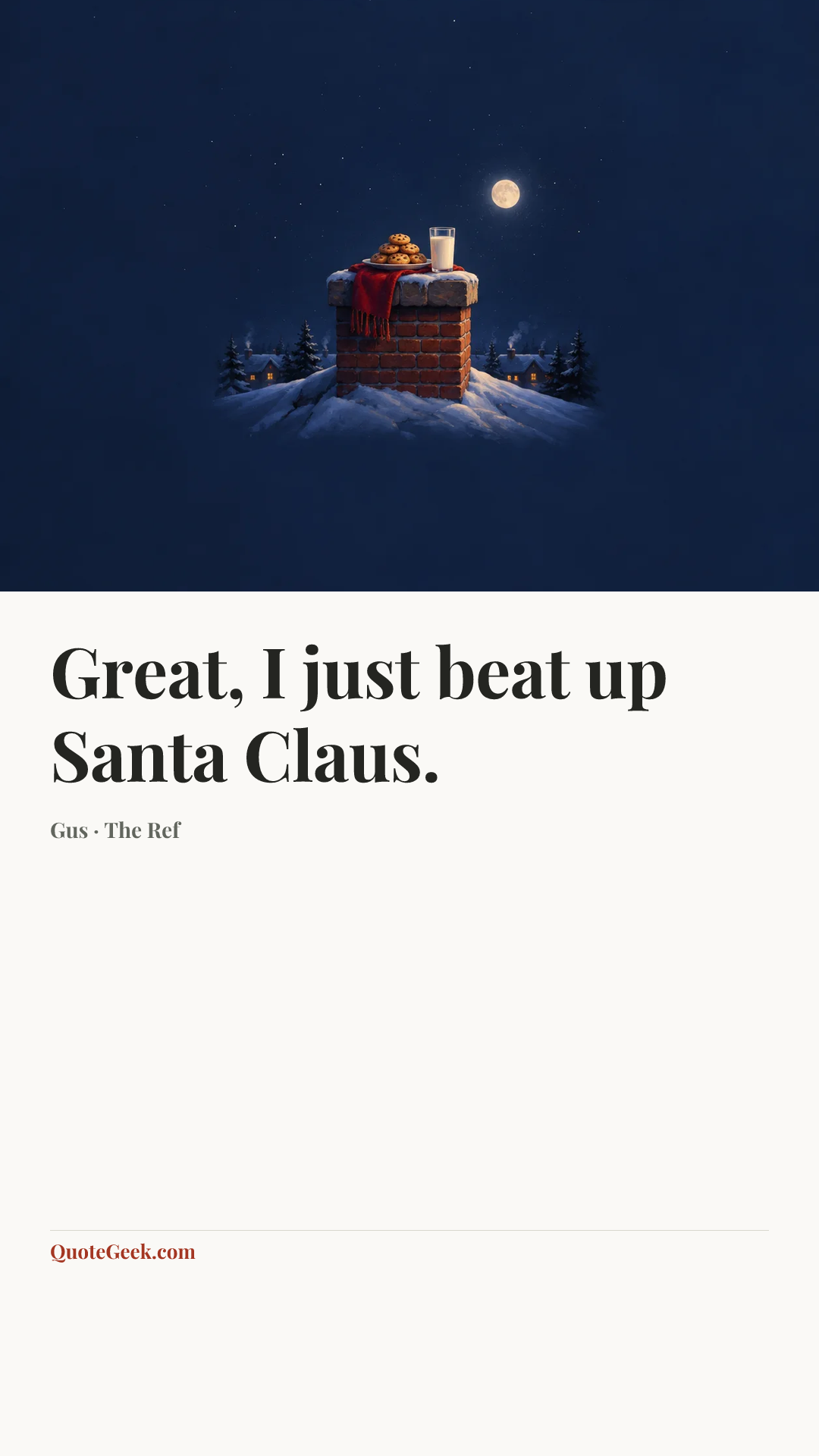 “Great, I just beat up Santa Claus.” — Gus · The Ref. Illustrated QuoteGeek card.