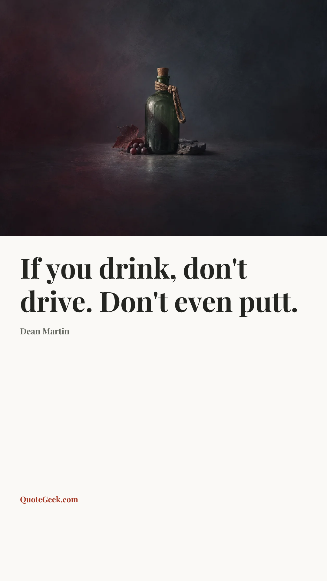 “If you drink, don't drive. Don't even putt.” — Dean Martin. Illustrated QuoteGeek card.