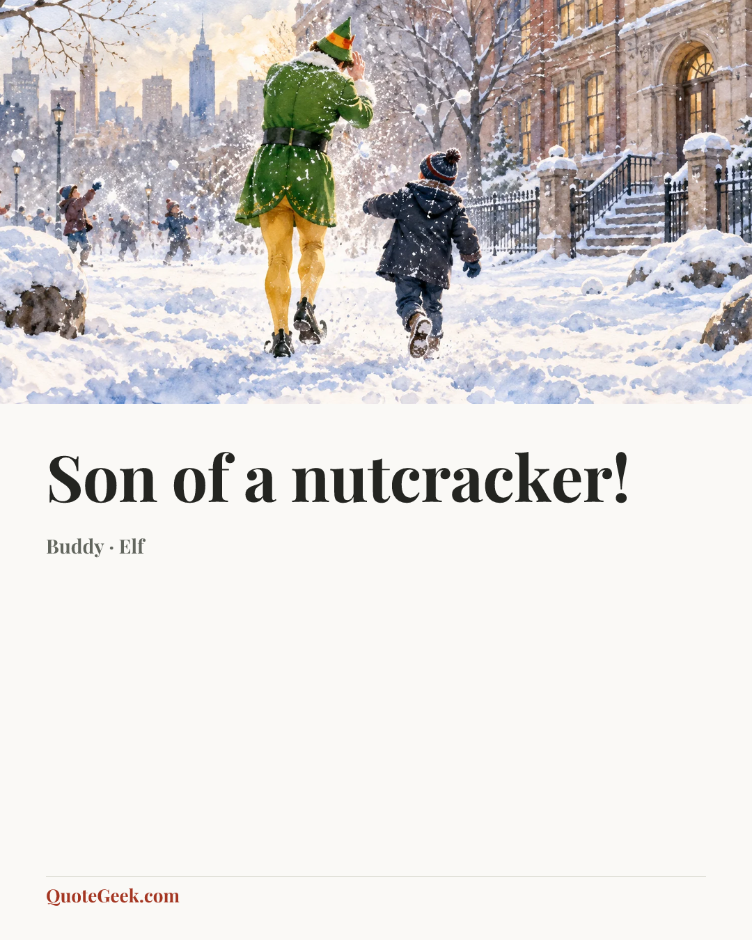 “Son of a nutcracker!” — Buddy · Elf. Illustrated QuoteGeek card.