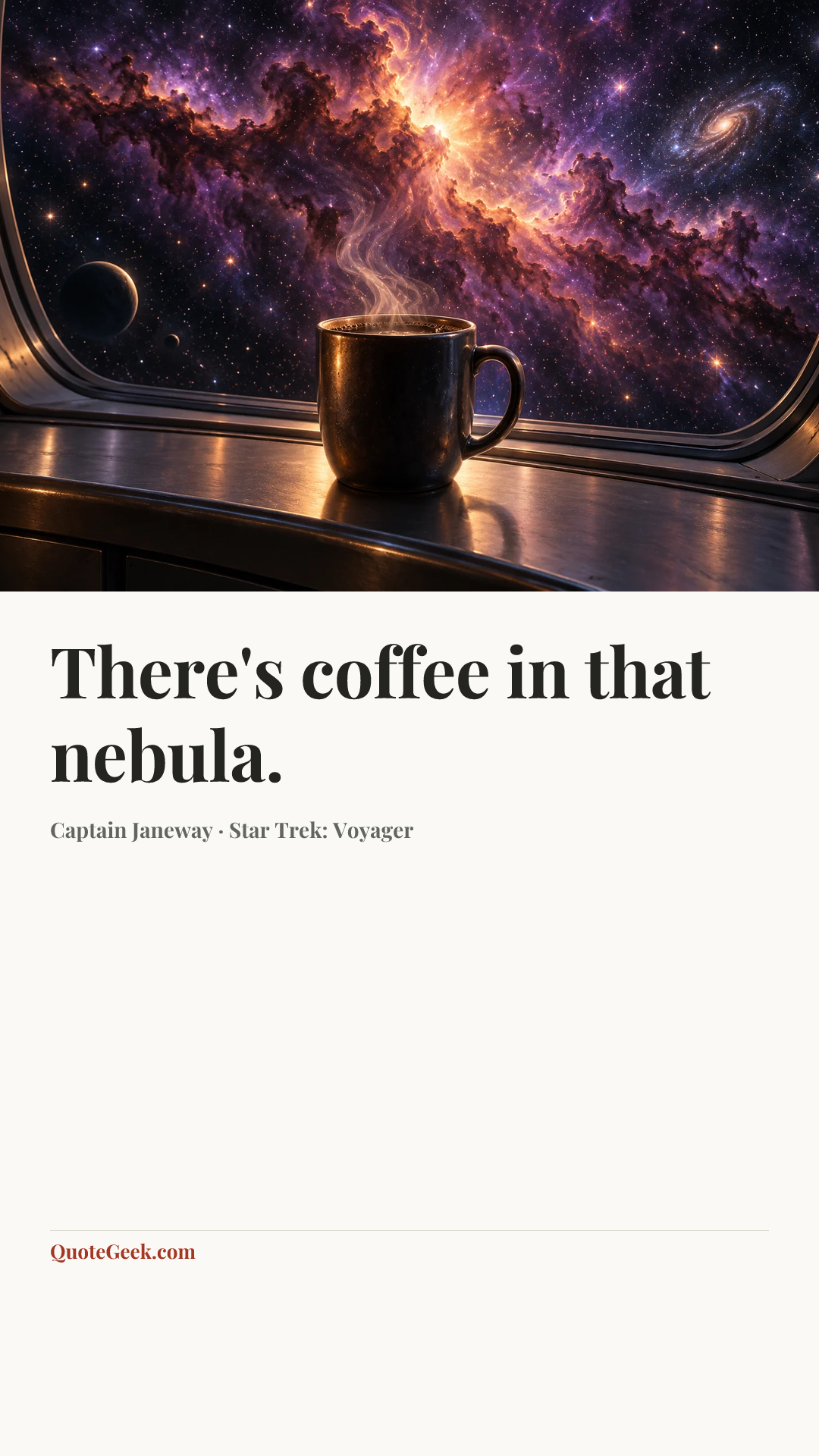 “There's coffee in that nebula.” — Captain Janeway · Star Trek: Voyager. Illustrated QuoteGeek card.