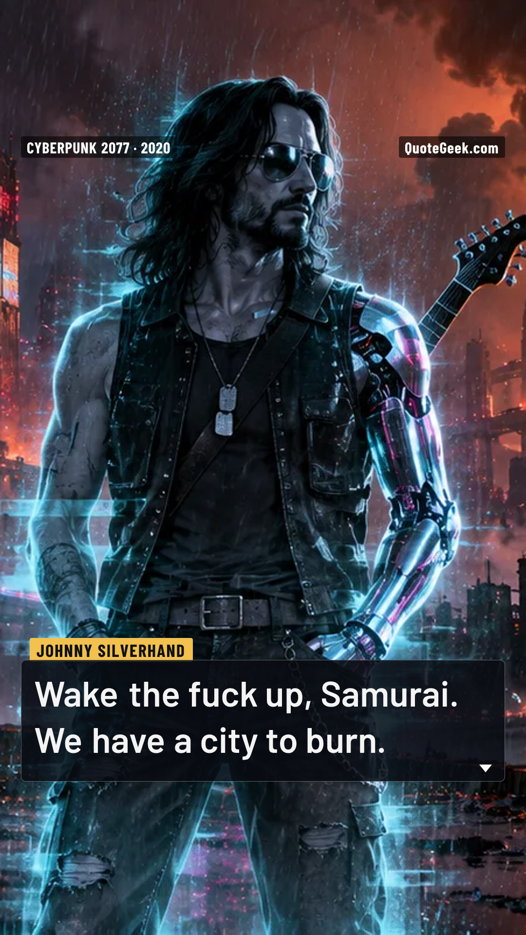 “Wake the fuck up, Samurai. We have a city to burn.” — Johnny Silverhand · Cyberpunk 2077. Illustrated QuoteGeek card.