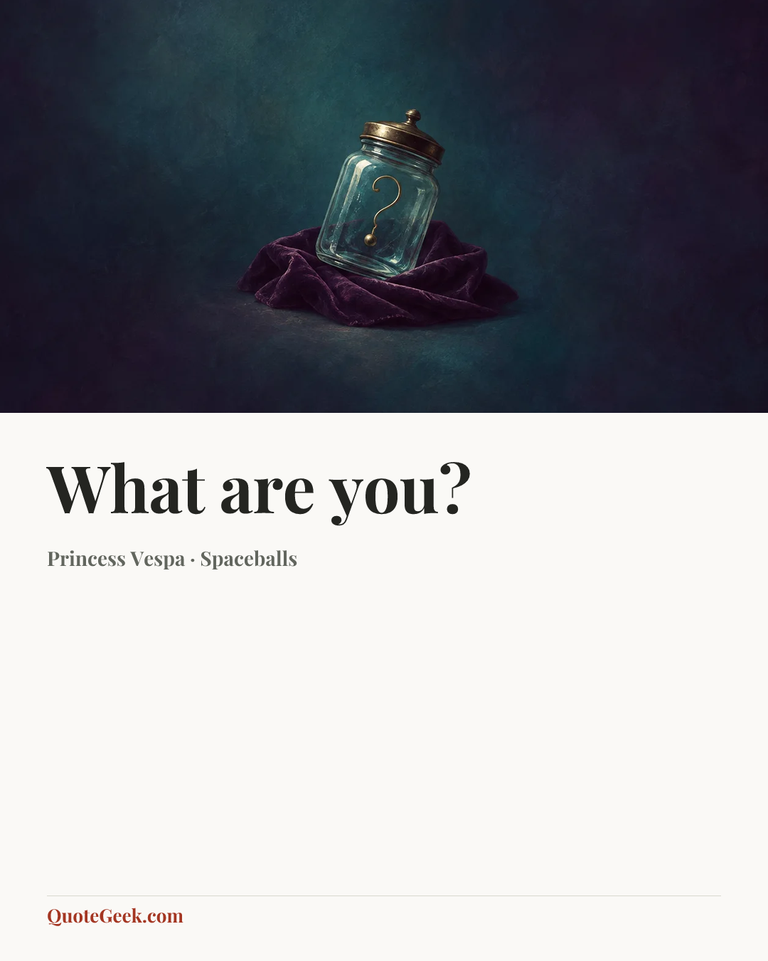 “What are you?” — Princess Vespa · Spaceballs. Illustrated QuoteGeek card.