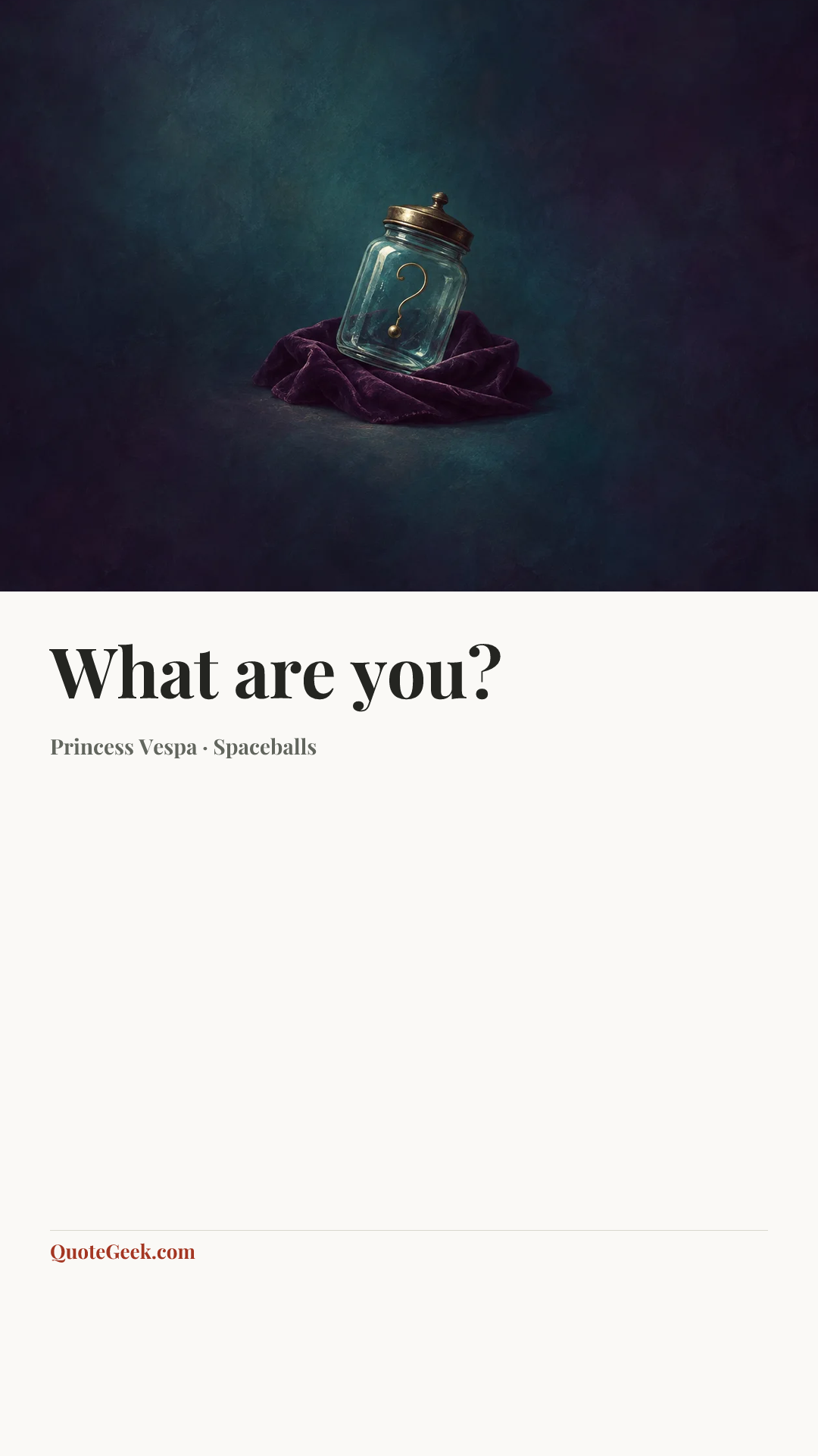 “What are you?” — Princess Vespa · Spaceballs. Illustrated QuoteGeek card.