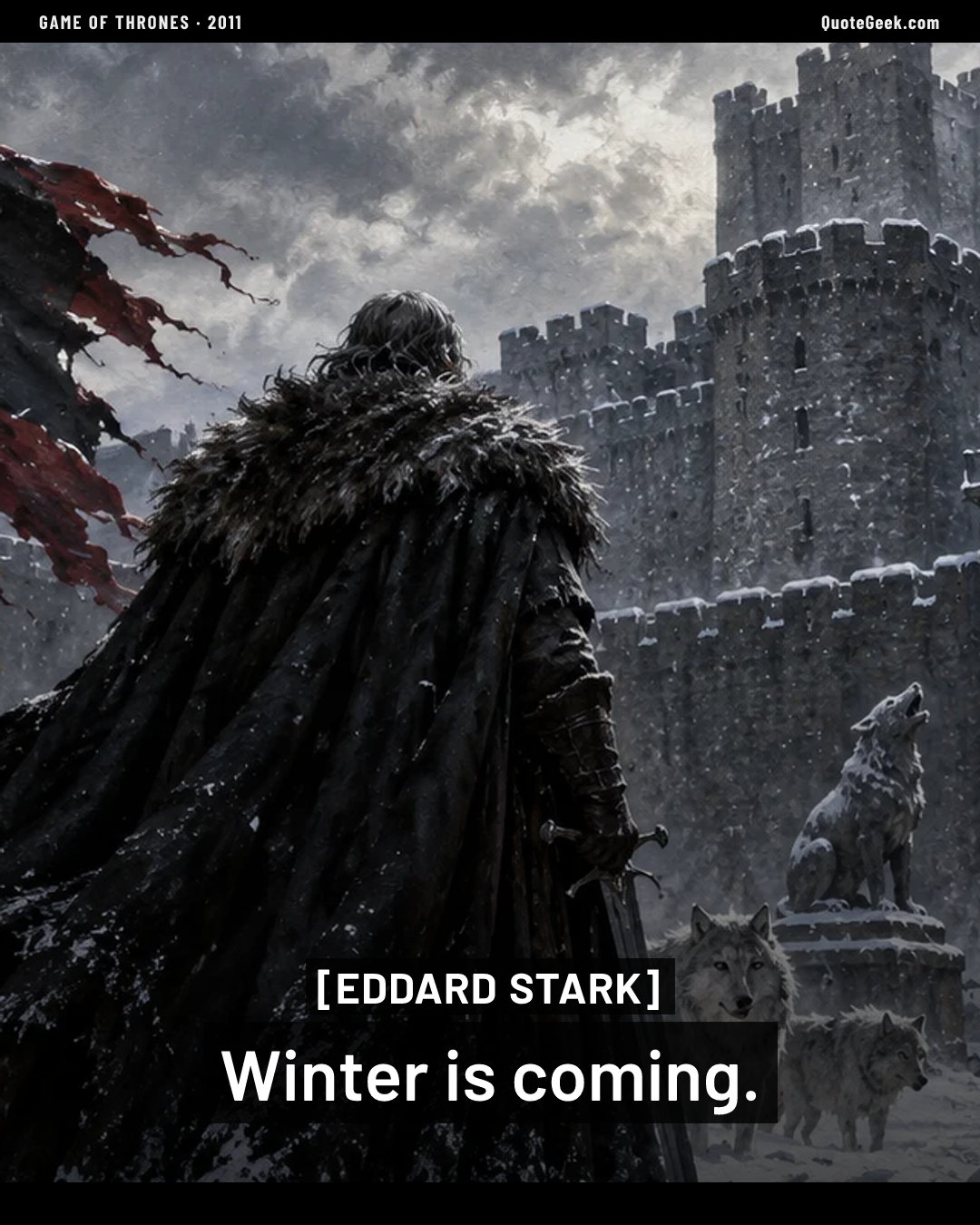 “Winter is coming.” — Eddard Stark · Game of Thrones. Illustrated QuoteGeek card.