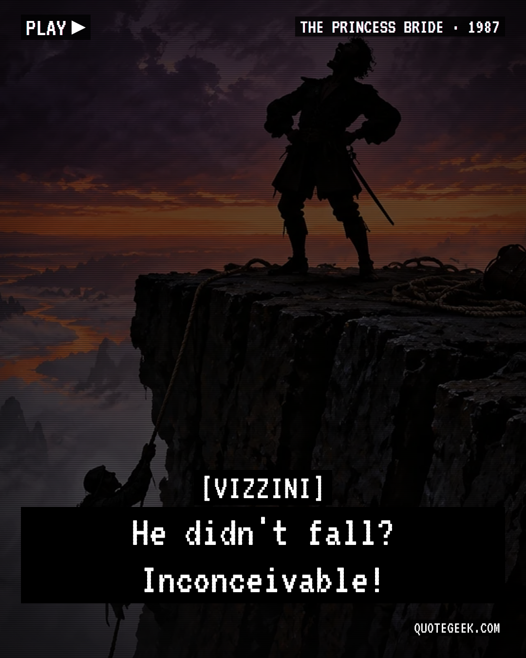 “He didn't fall? Inconceivable!” — Vizzini · The Princess Bride. Illustrated QuoteGeek card.