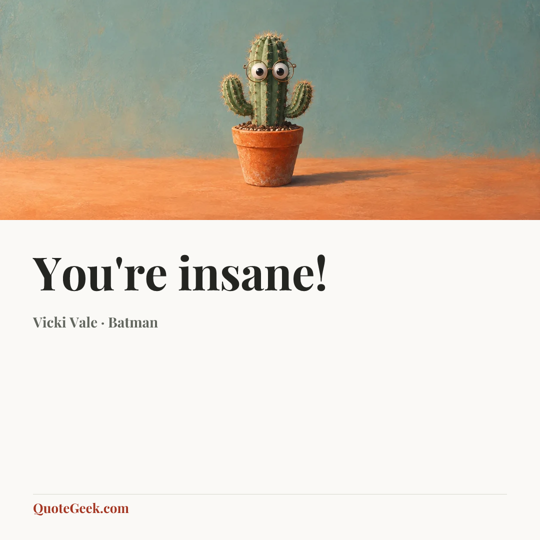 “You're insane!” — Vicki Vale · Batman. Illustrated QuoteGeek card.