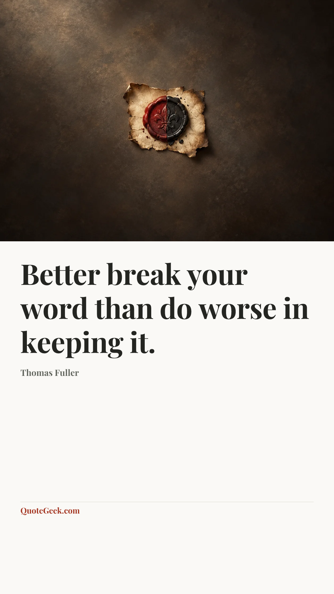 “Better break your word than do worse in keeping it.” — Thomas Fuller. Illustrated QuoteGeek card.