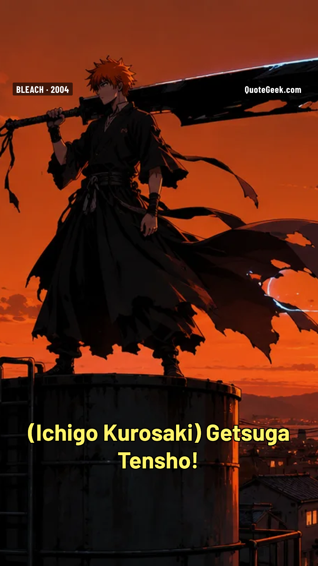 “Getsuga Tensho!” — Ichigo Kurosaki · Bleach. Illustrated QuoteGeek card.