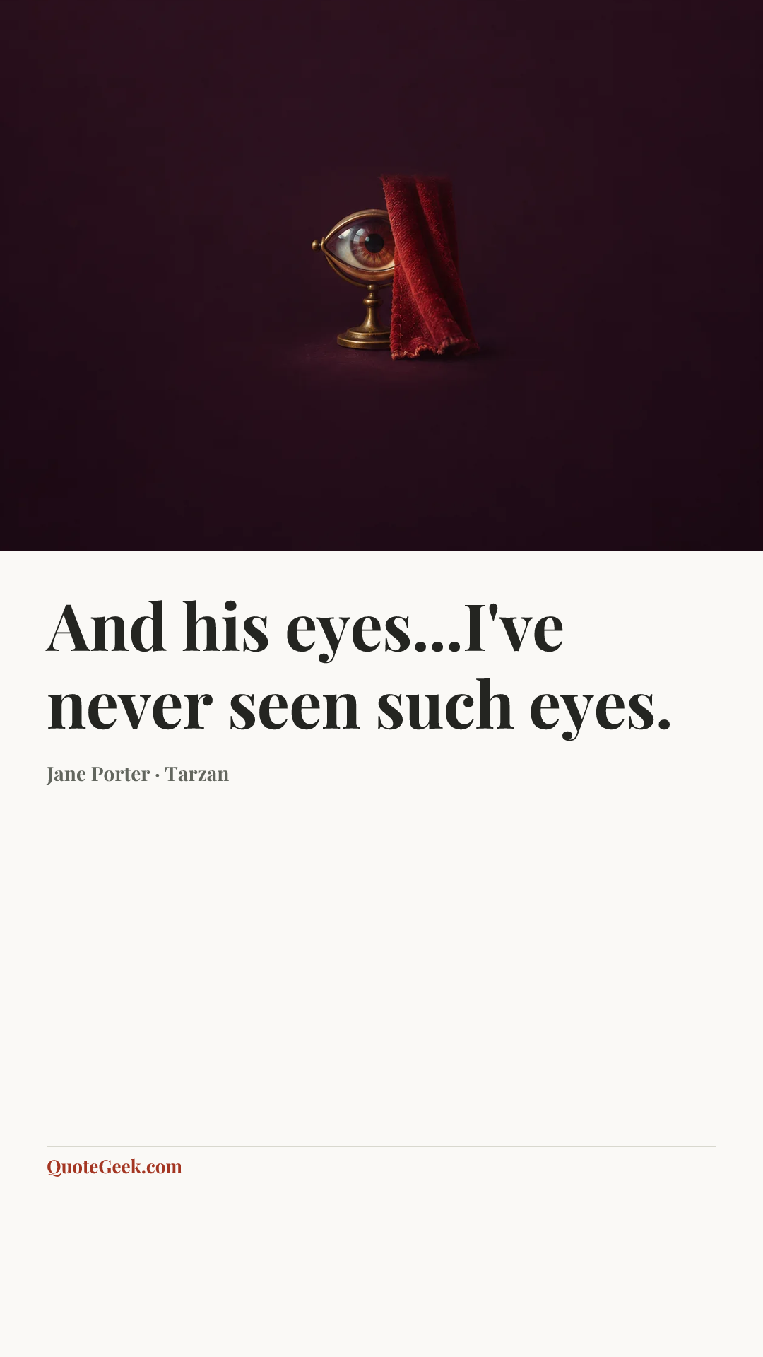 “And his eyes...I've never seen such eyes.” — Jane Porter · Tarzan. Illustrated QuoteGeek card.