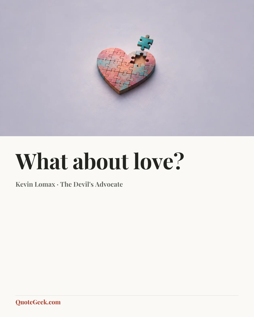 “What about love?” — Kevin Lomax · The Devil's Advocate. Illustrated QuoteGeek card.