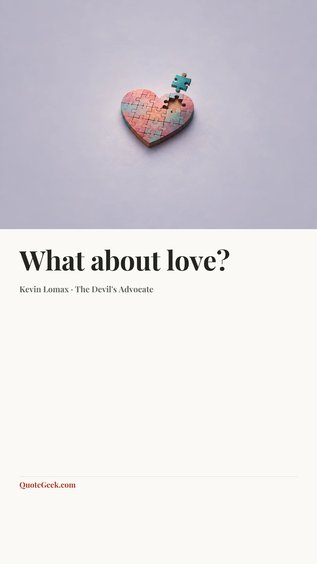 “What about love?” — Kevin Lomax · The Devil's Advocate. Illustrated QuoteGeek card.