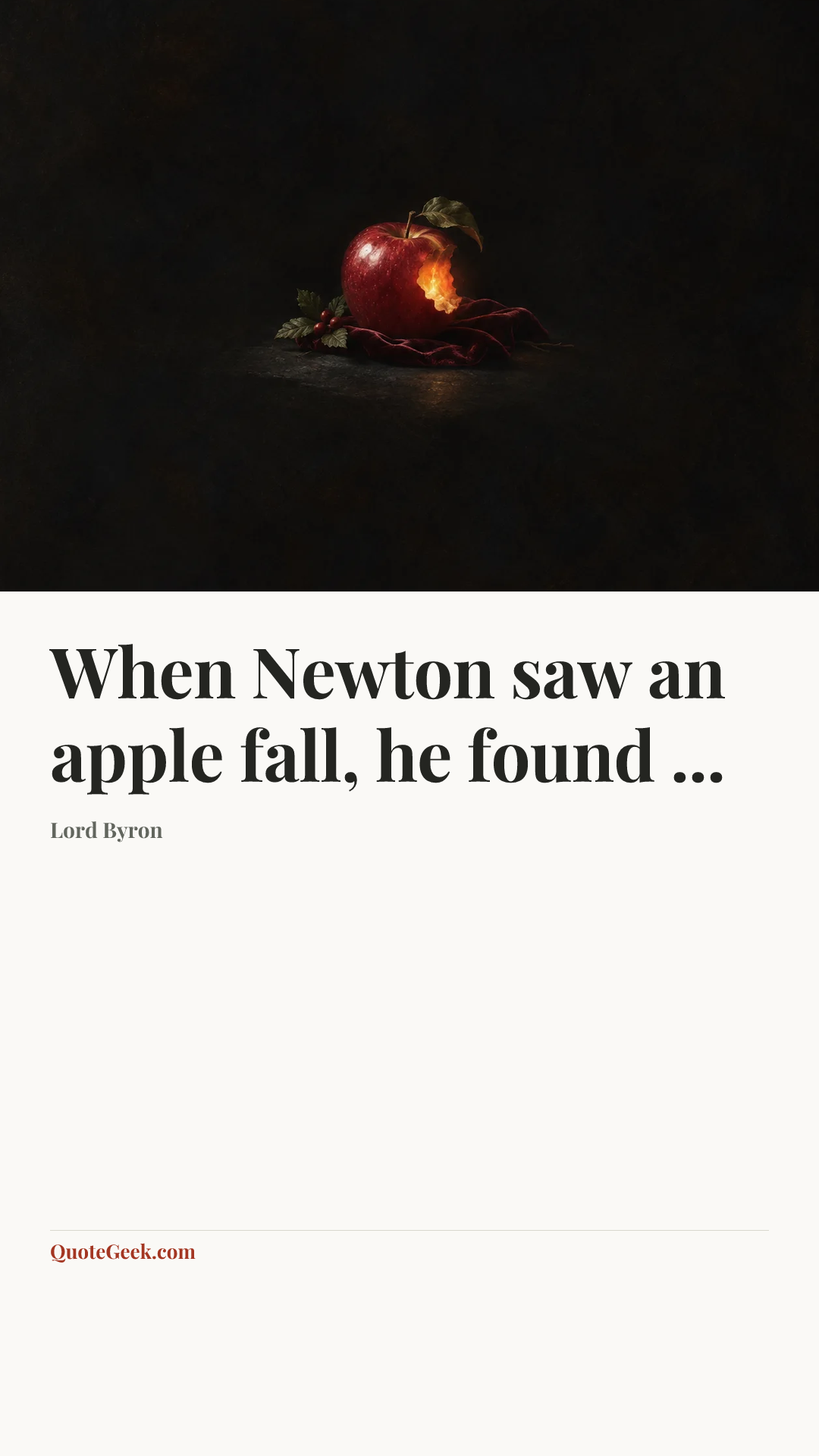 “When Newton saw an apple fall, he found ...” — Lord Byron. Illustrated QuoteGeek card.