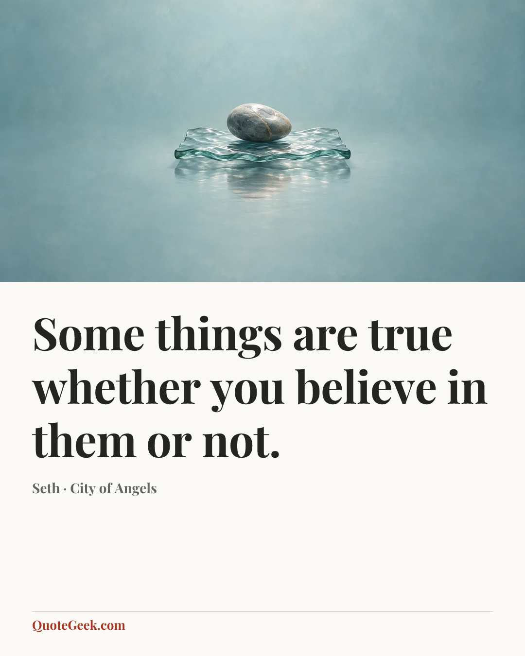 “Some things are true whether you believe in them or not.” — Seth · City of Angels. Illustrated QuoteGeek card.