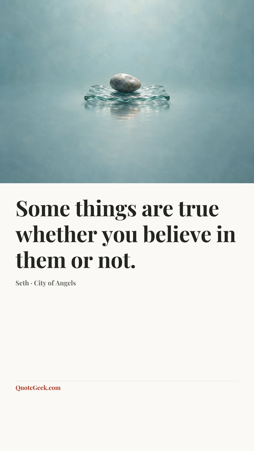 “Some things are true whether you believe in them or not.” — Seth · City of Angels. Illustrated QuoteGeek card.