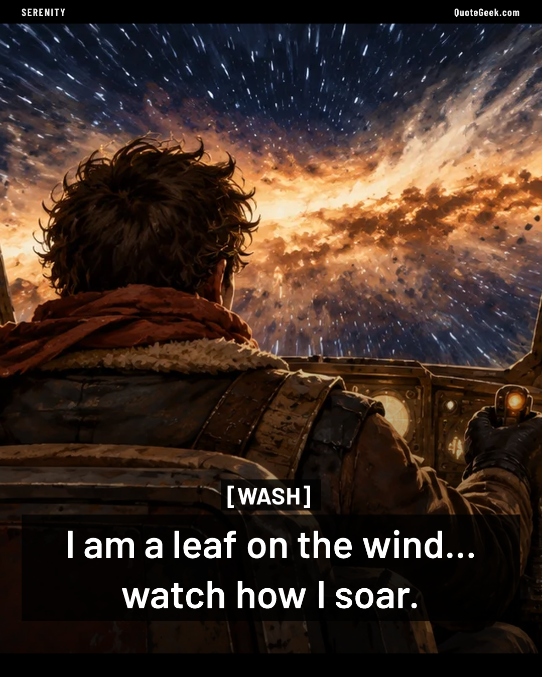 “I am a leaf on the wind... watch how I soar.” — Wash · Serenity. Illustrated QuoteGeek card.