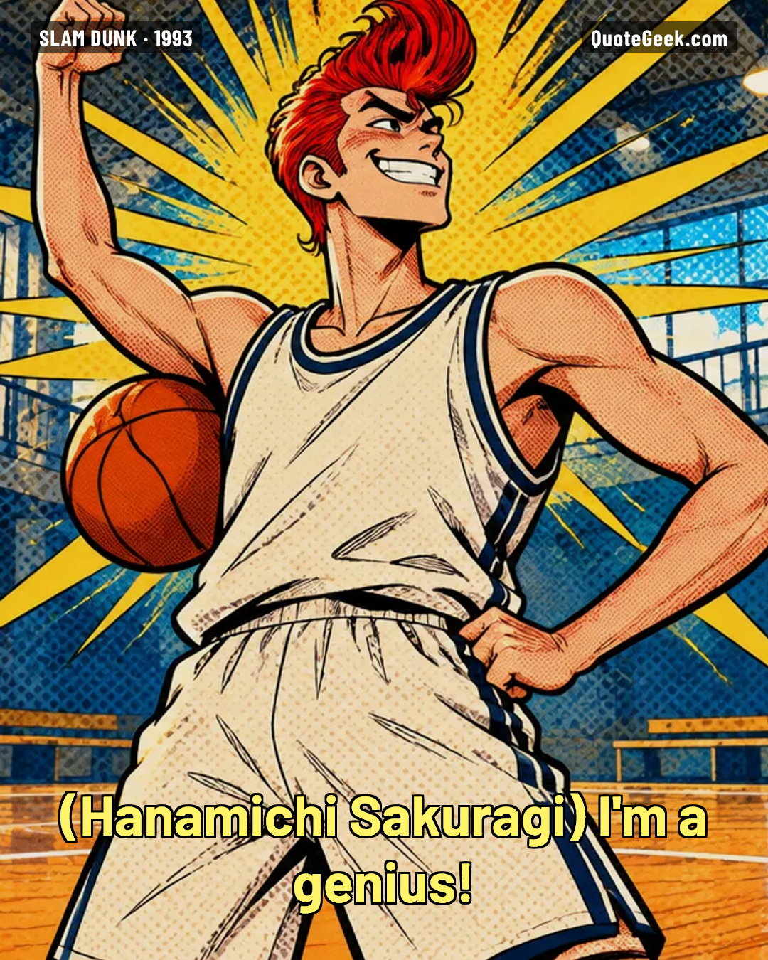 “I'm a genius!” — Hanamichi Sakuragi · Slam Dunk. Illustrated QuoteGeek card.