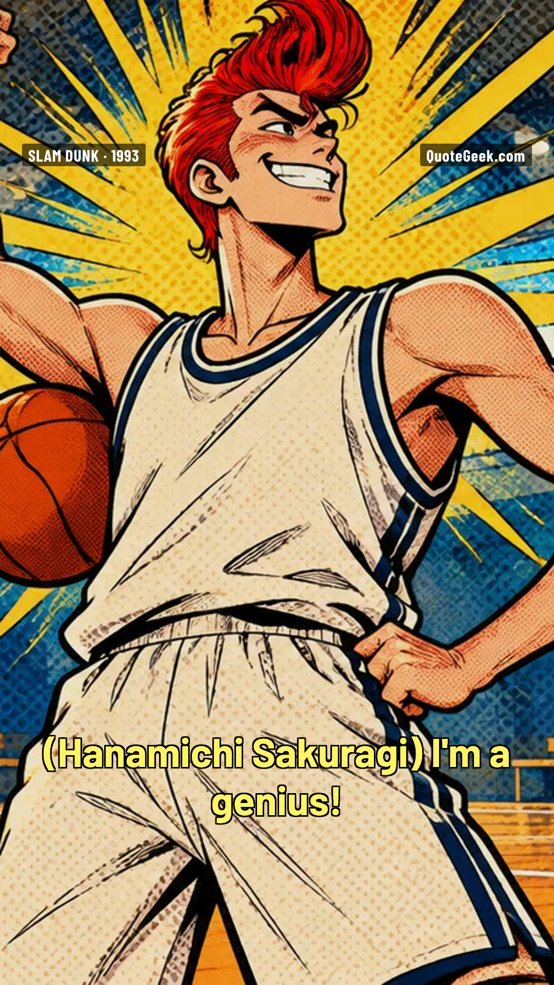 “I'm a genius!” — Hanamichi Sakuragi · Slam Dunk. Illustrated QuoteGeek card.
