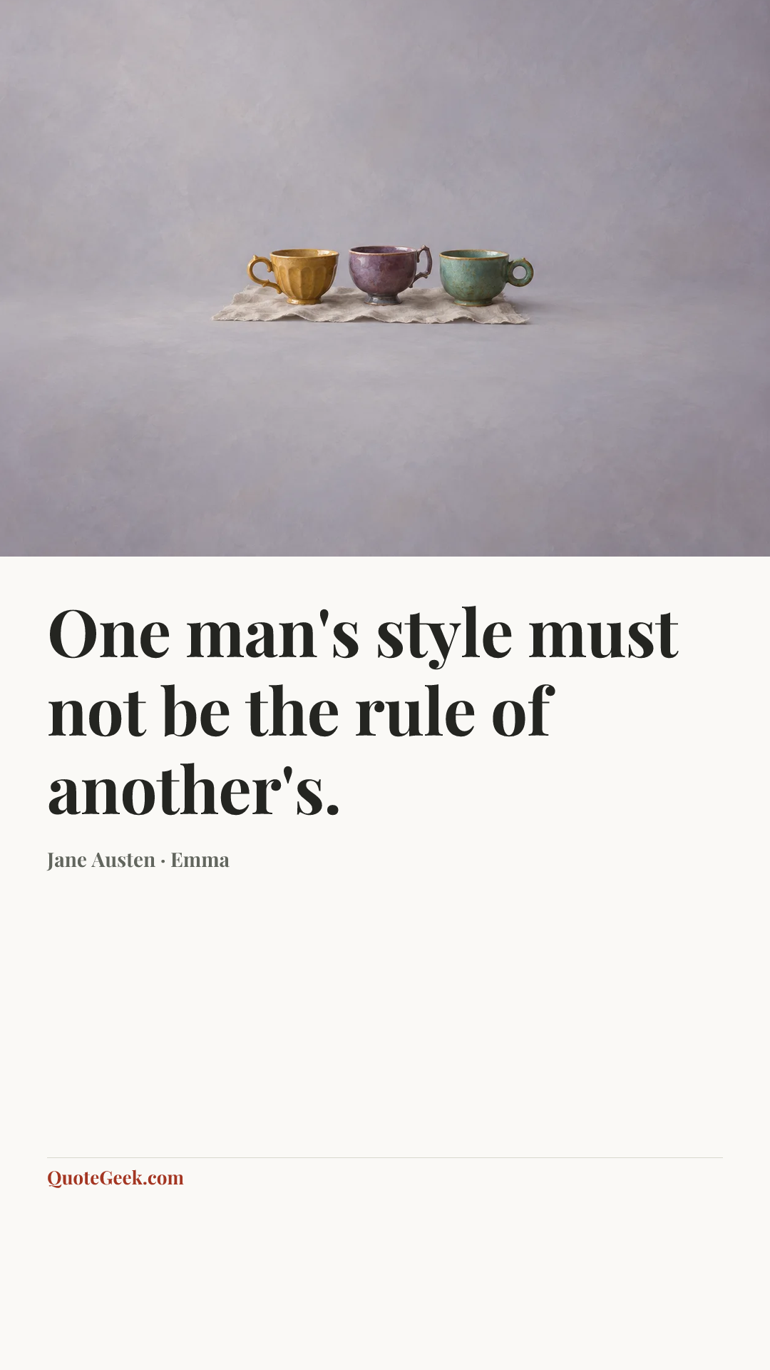 “One man's style must not be the rule of another's.” — Jane Austen · Emma. Illustrated QuoteGeek card.