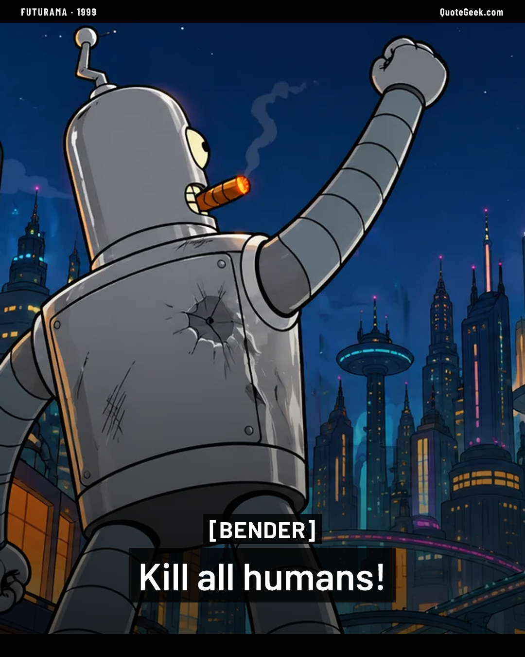 “Kill all humans!” — Bender · Futurama. Illustrated QuoteGeek card.