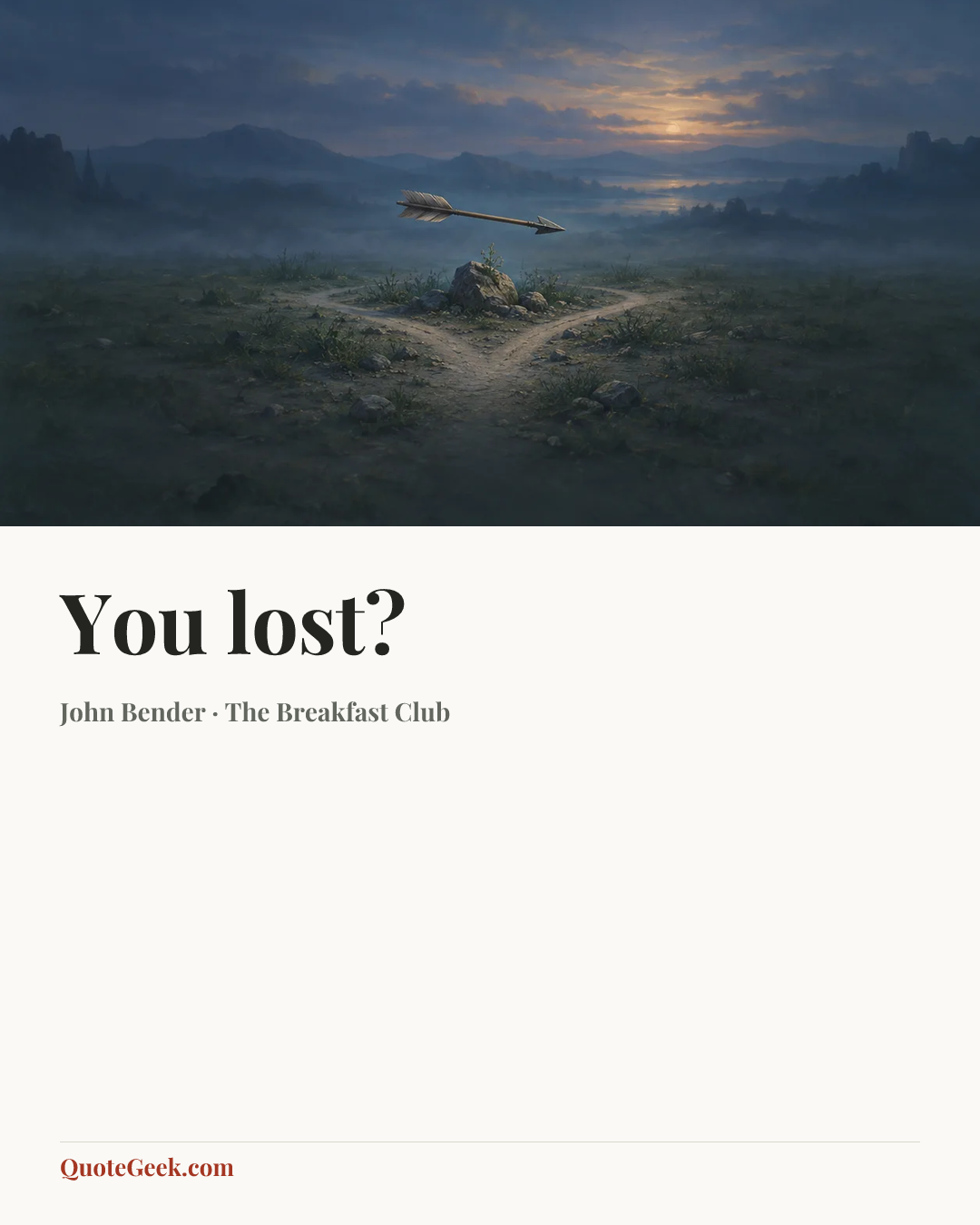 “You lost?” — John Bender · The Breakfast Club. Illustrated QuoteGeek card.