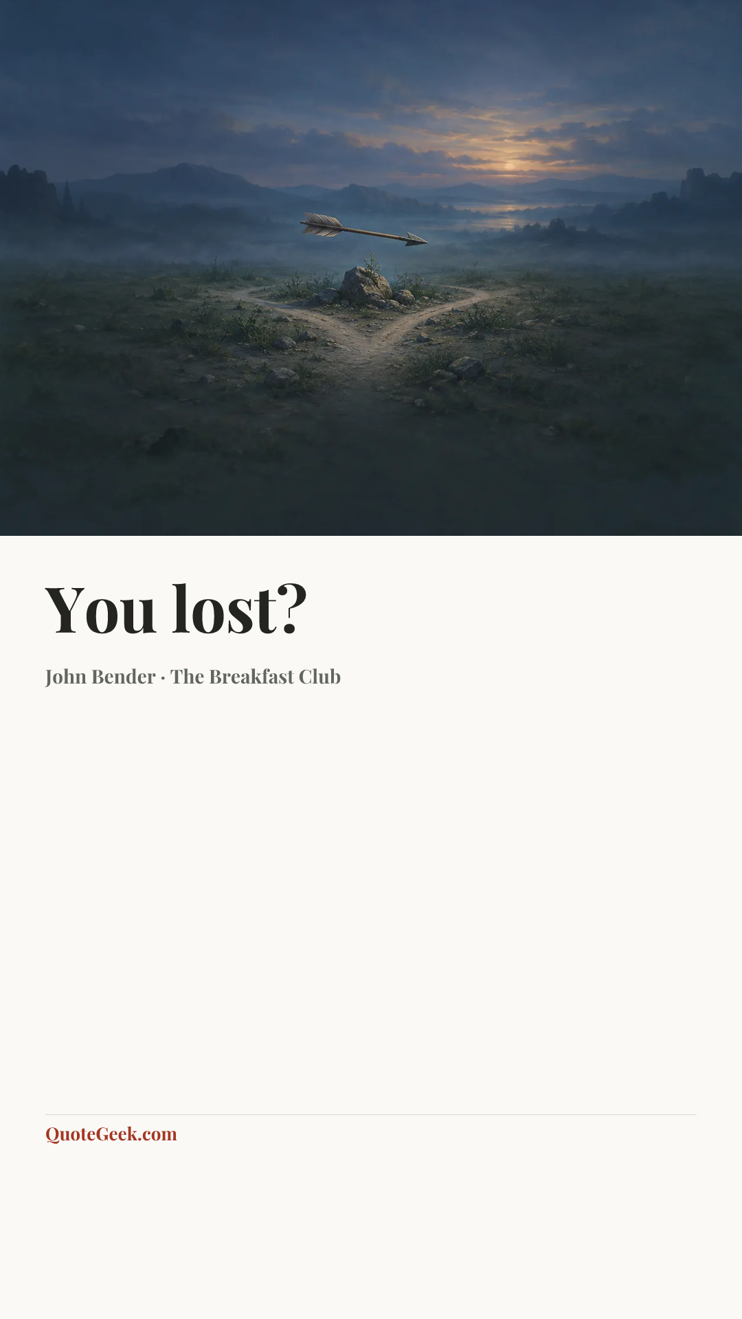 “You lost?” — John Bender · The Breakfast Club. Illustrated QuoteGeek card.