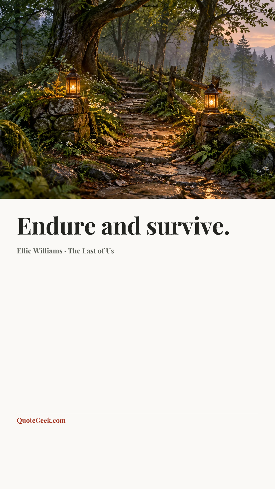 “Endure and survive.” — Ellie Williams · The Last of Us. Illustrated QuoteGeek card.