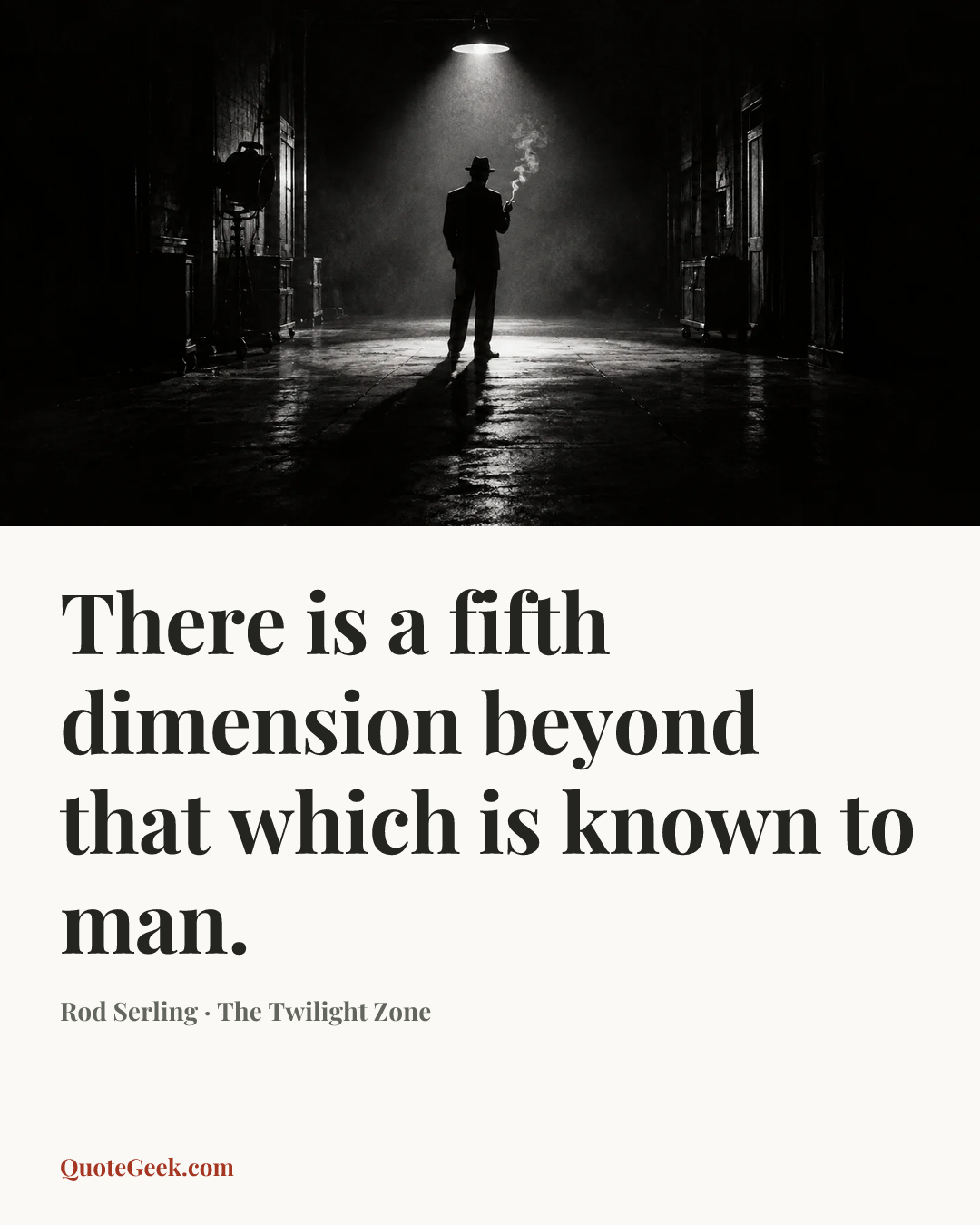 “There is a fifth dimension beyond that which is known to man.” — Rod Serling · The Twilight Zone. Illustrated QuoteGeek card.
