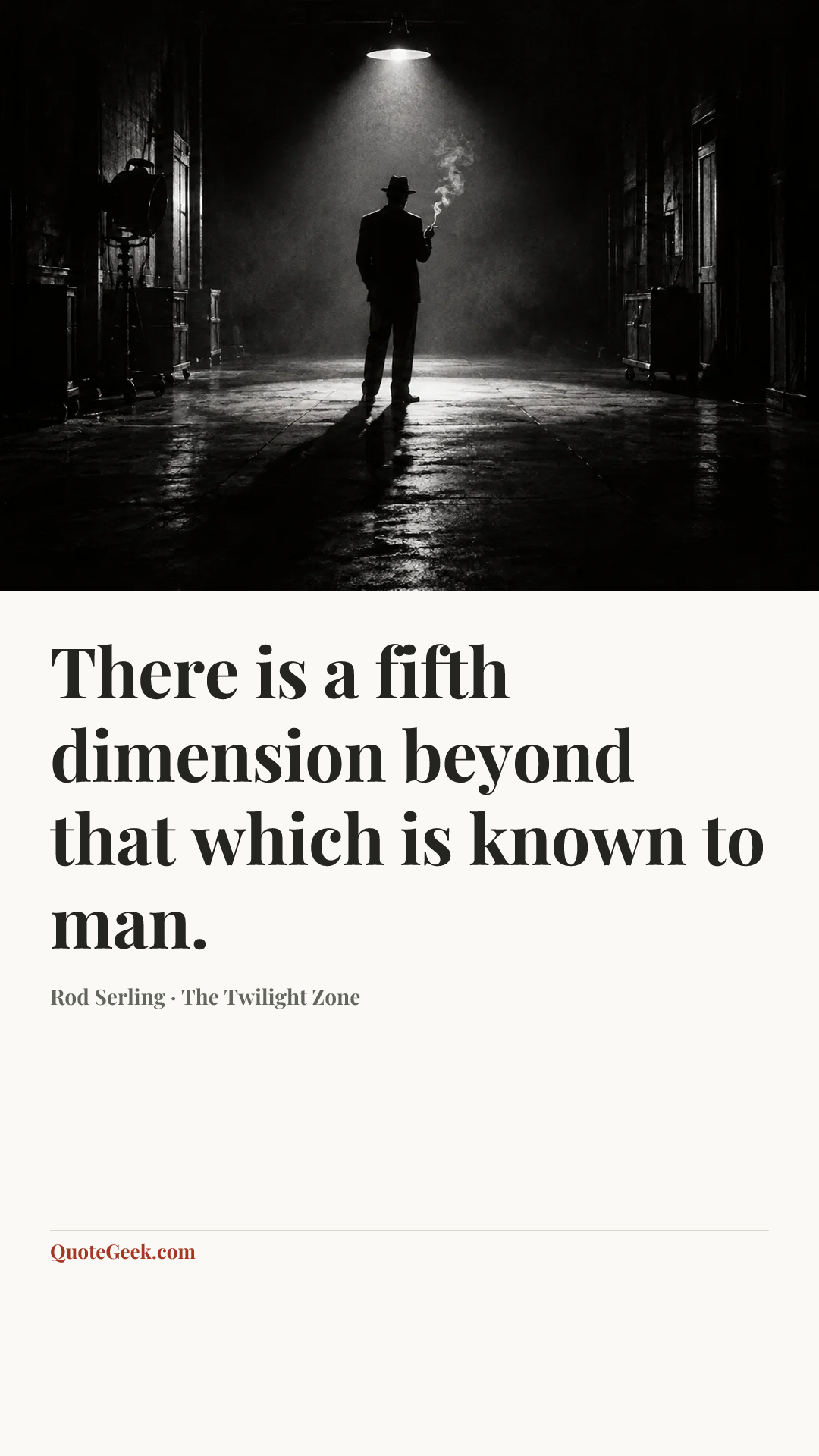 “There is a fifth dimension beyond that which is known to man.” — Rod Serling · The Twilight Zone. Illustrated QuoteGeek card.