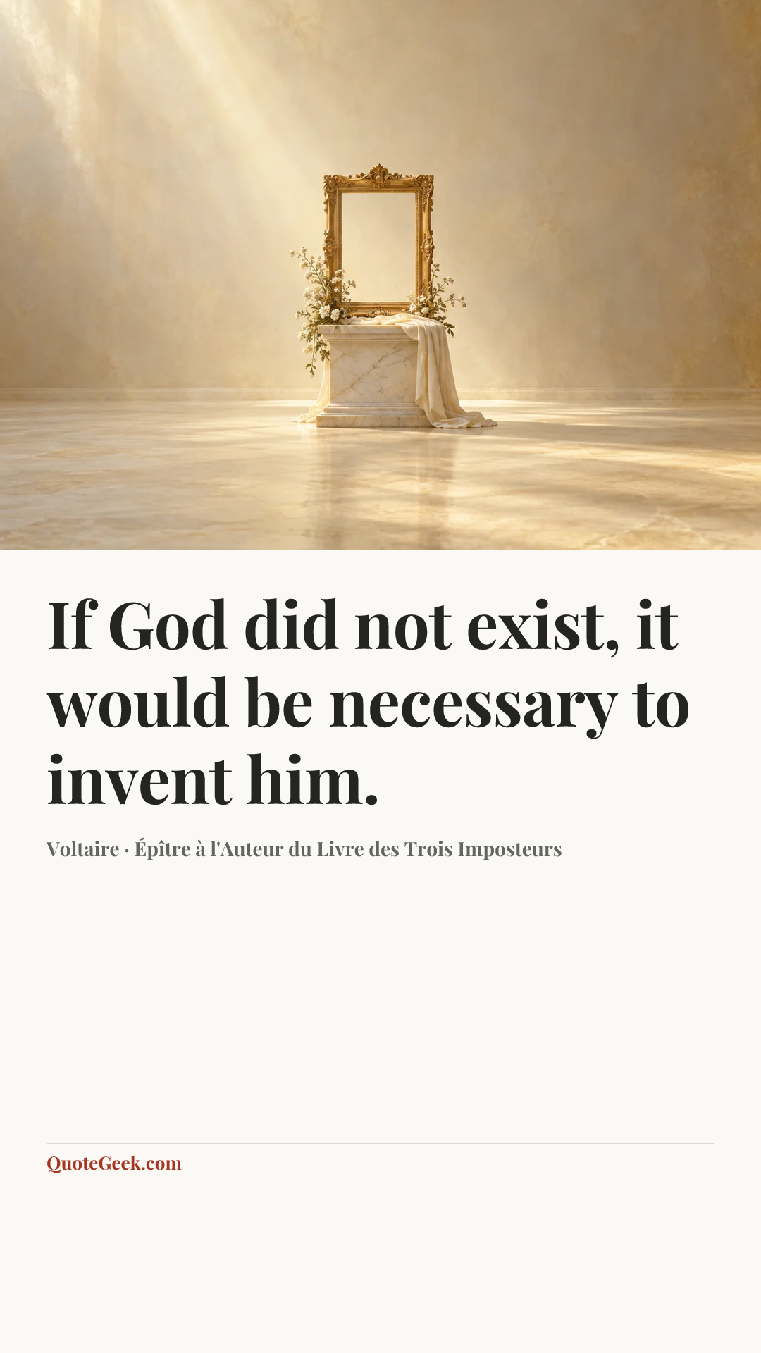 “If God did not exist, it would be necessary to invent him.” — Voltaire · Épître à l'Auteur du Livre des Trois Imposteurs. Illustrated QuoteGeek card.