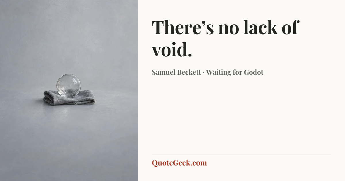 “There’s no lack of void.” — Samuel Beckett · Waiting for Godot. Illustrated QuoteGeek card.