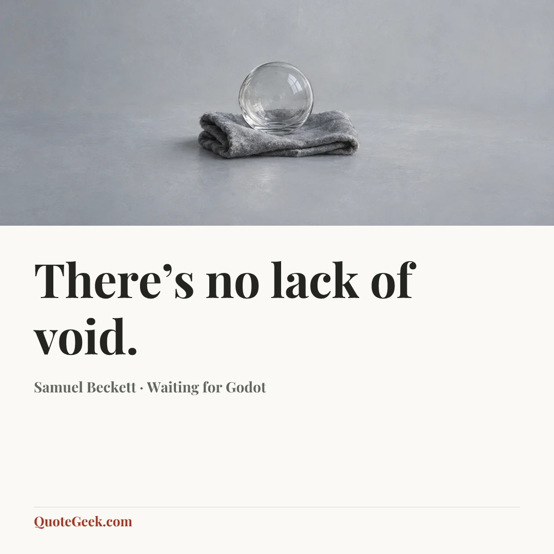 “There’s no lack of void.” — Samuel Beckett · Waiting for Godot. Illustrated QuoteGeek card.