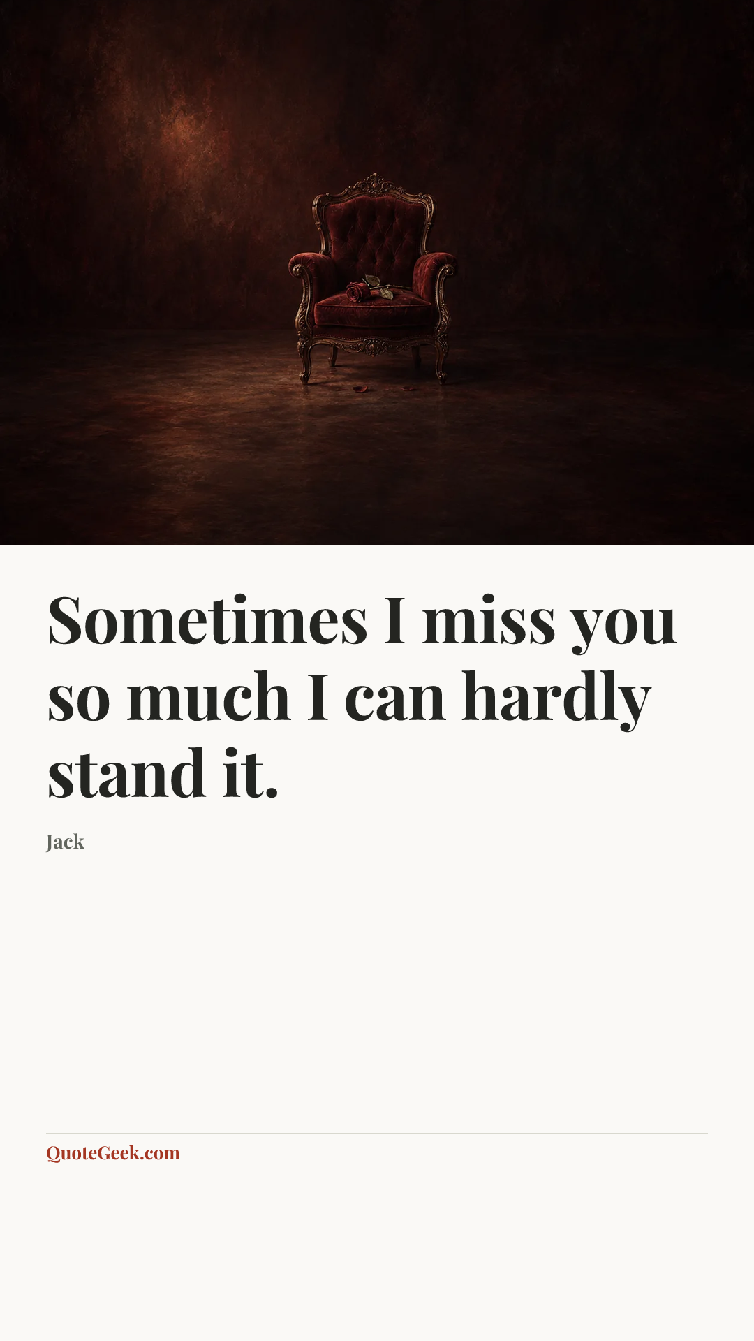 “Sometimes I miss you so much I can hardly stand it.” — Jack. Illustrated QuoteGeek card.