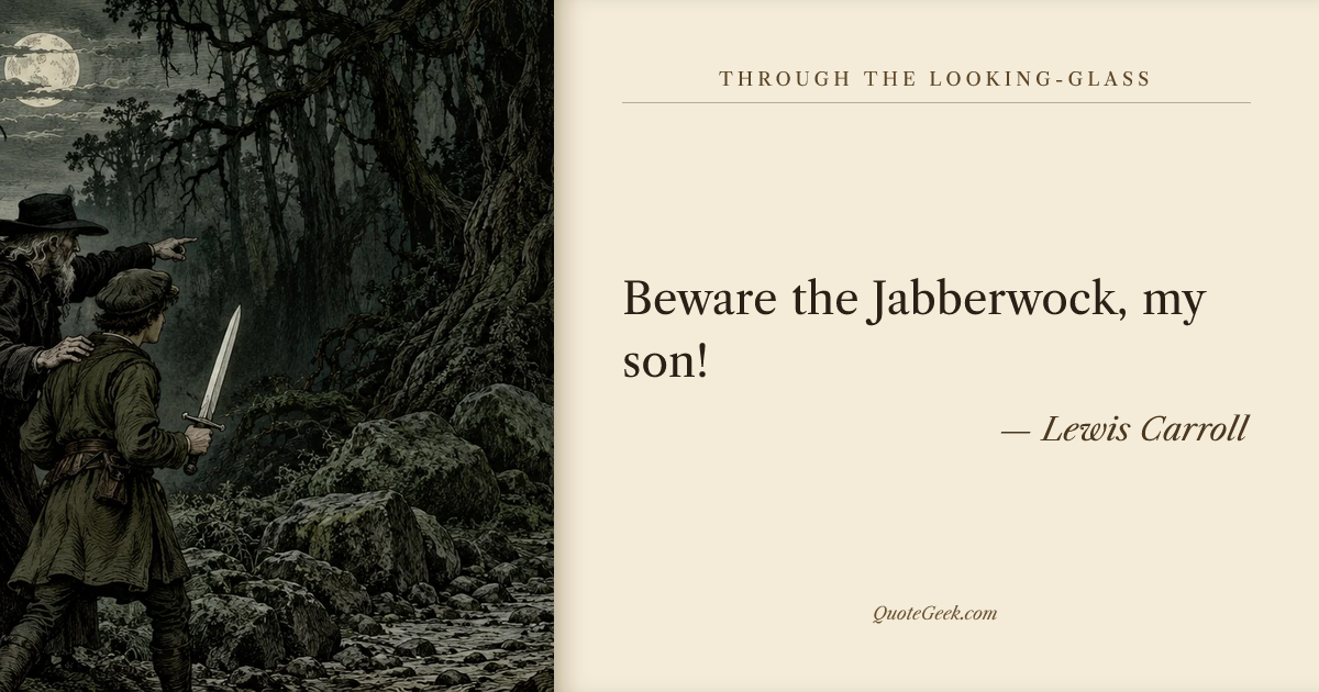 “Beware the Jabberwock, my son!” — Lewis Carroll · Through the Looking-Glass. Illustrated QuoteGeek card.