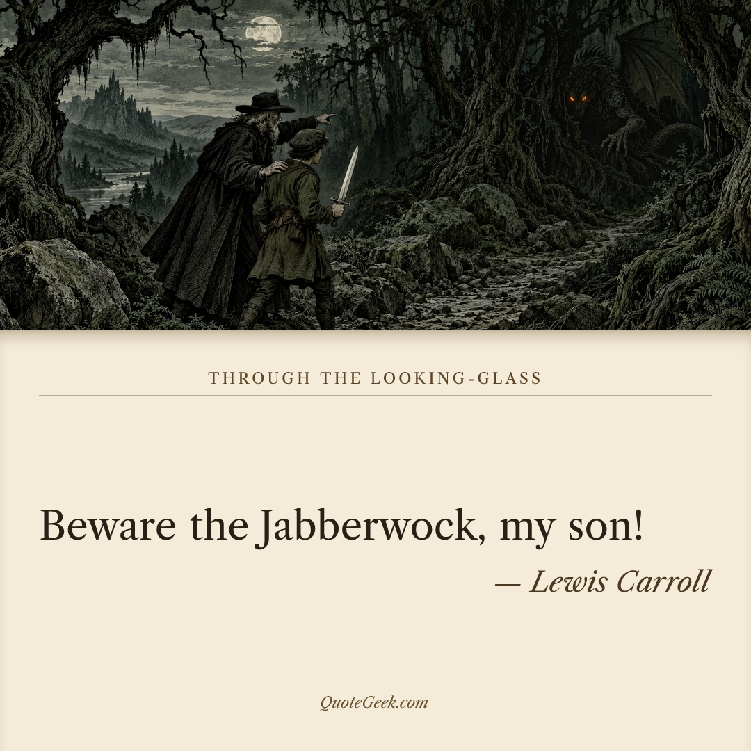 “Beware the Jabberwock, my son!” — Lewis Carroll · Through the Looking-Glass. Illustrated QuoteGeek card.