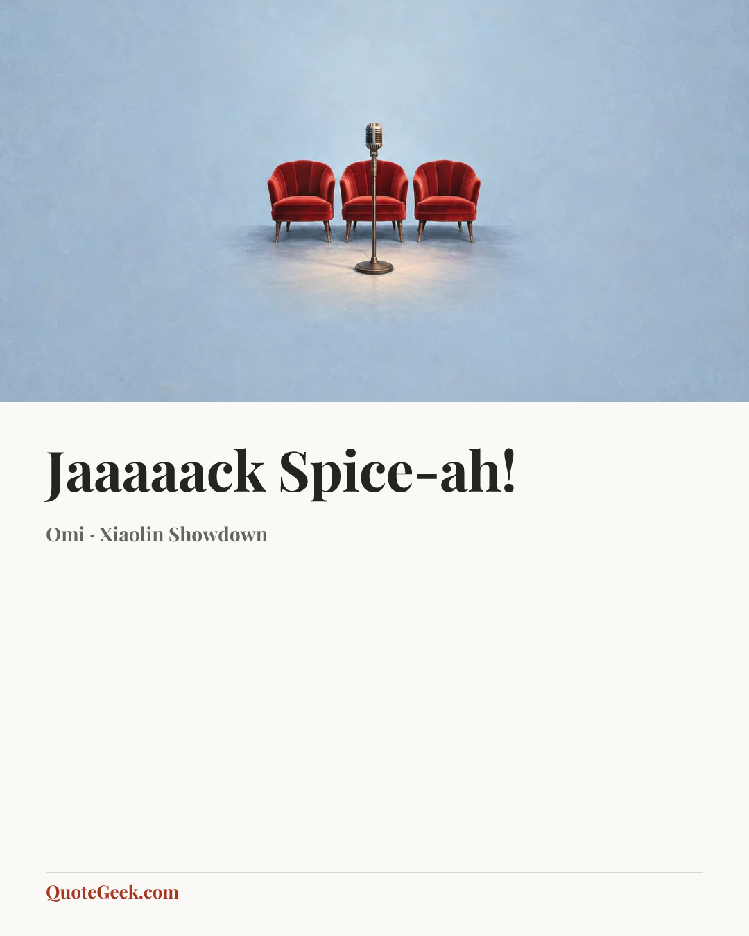 “Jaaaaack Spice-ah!” — Omi · Xiaolin Showdown. Illustrated QuoteGeek card.