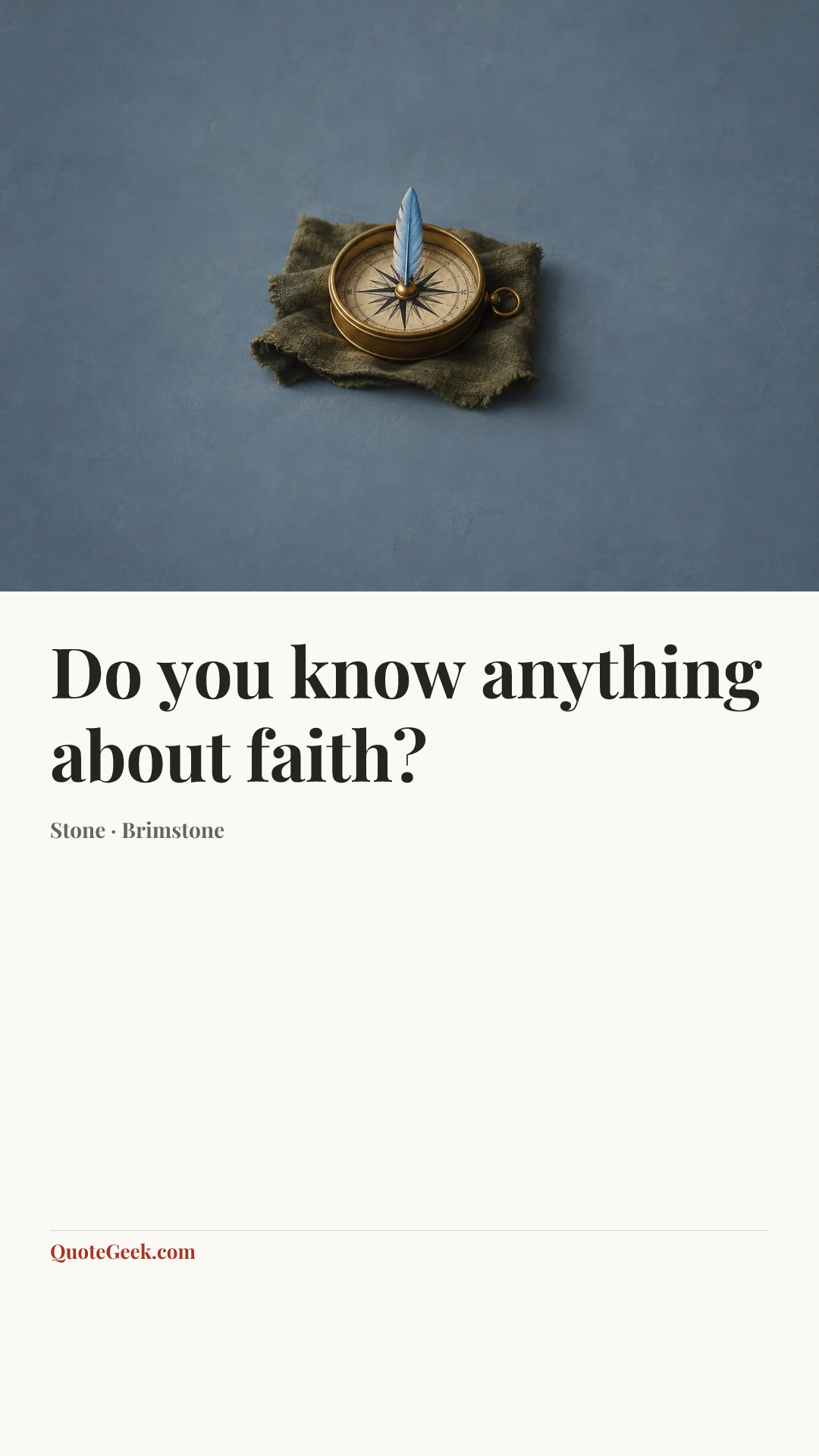 “Do you know anything about faith?” — Stone · Brimstone. Illustrated QuoteGeek card.